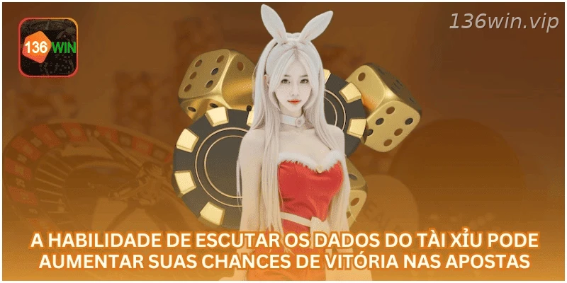 Atenção aos sons do tài xỉu ajuda a acompanhar melhor a partida