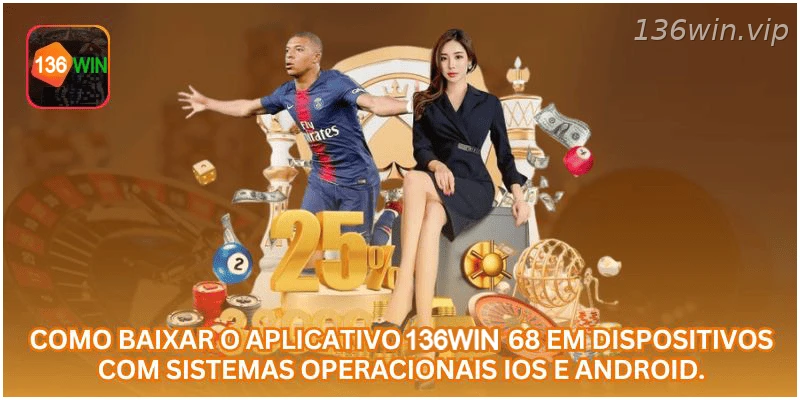 Como baixar o aplicativo 136WIN em celulares iOS e Android.