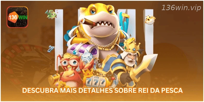 Descubra mais detalhes sobre Rei da Pesca.