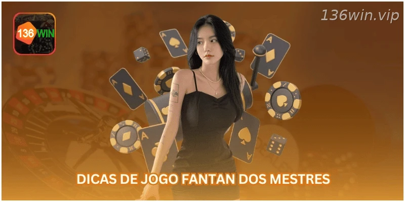 Dicas para jogar Fantan com mais controle.