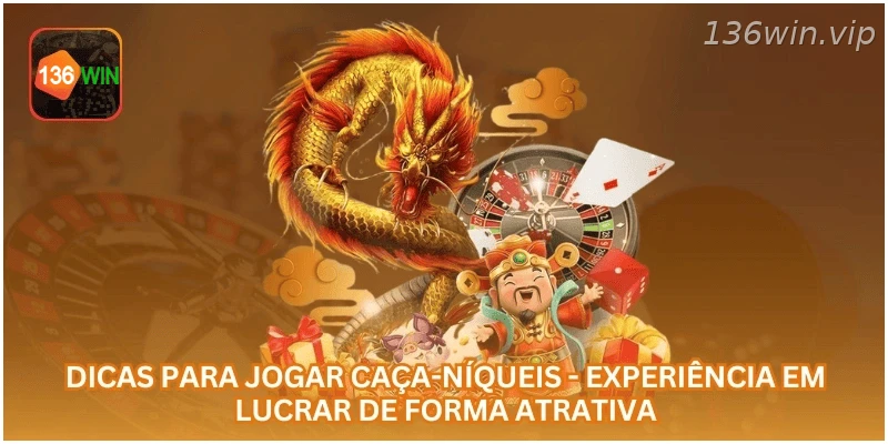 Dicas para Jogar Caça-Níqueis - Experiência em Lucrar de Forma Atrativa.
