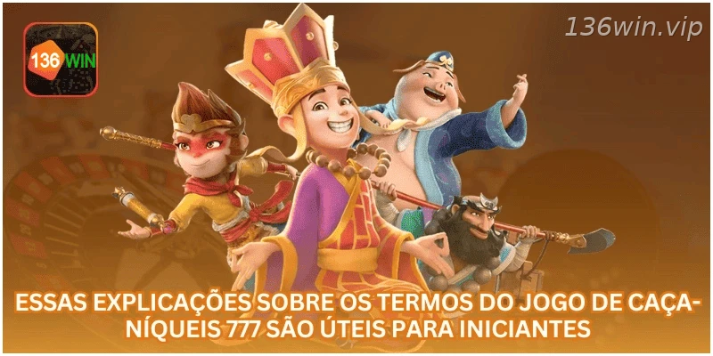 Termos importantes do caça-níqueis 777 explicados para iniciantes.