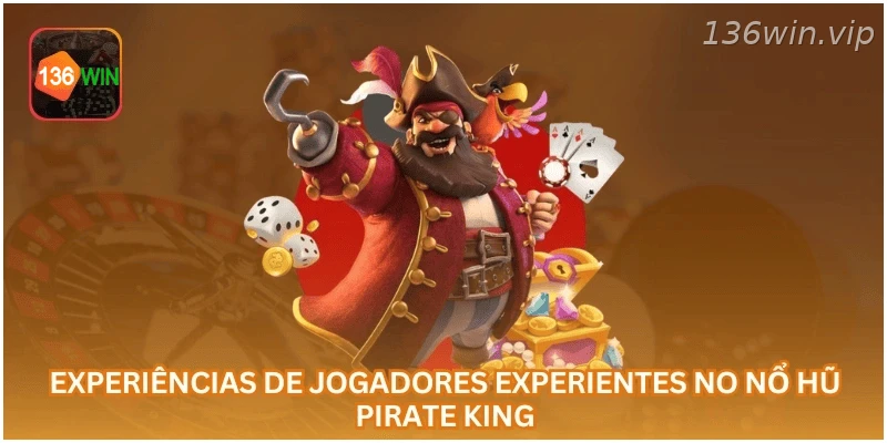 Dicas de jogadores experientes para o Nô Hũ Pirate King.