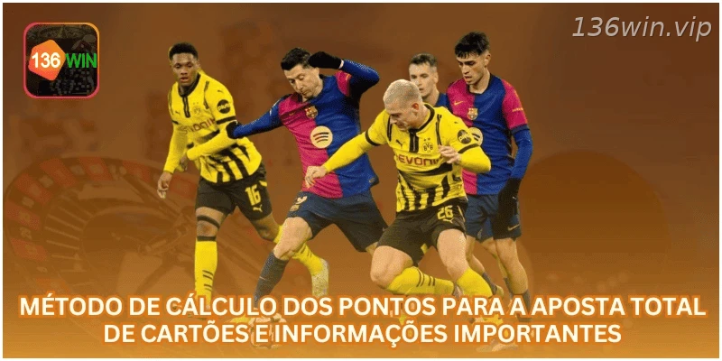 Método de cálculo para apostas em total de cartões e booking.