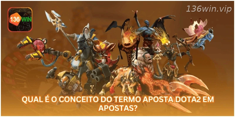Entenda o conceito de aposta em Dota 2 nos eSports.
