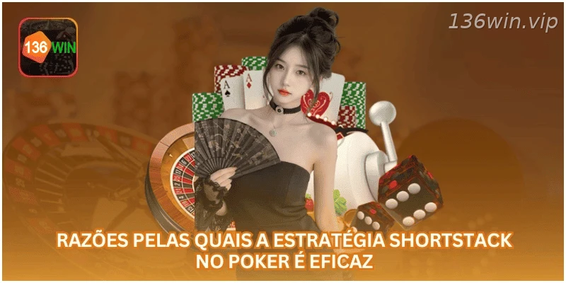 Por que a estratégia shortstack pode ser útil no poker.