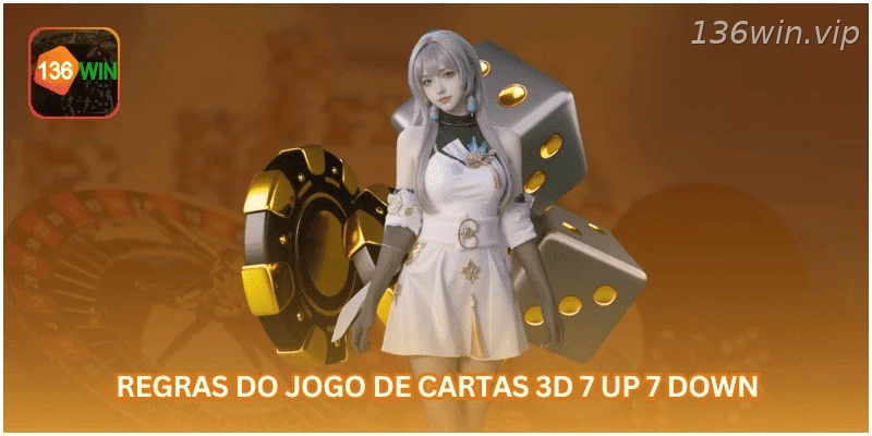 Regras do jogo 3D 7 Up 7 Down.