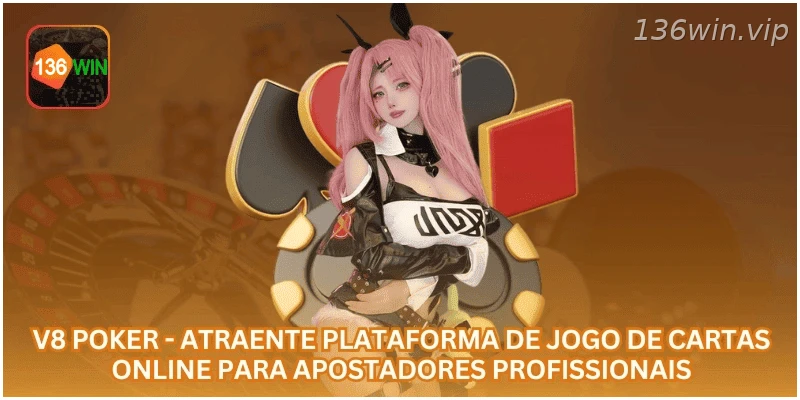 V8 Poker - Atraente Plataforma de Jogo de Cartas Online para Apostadores Profissionais.